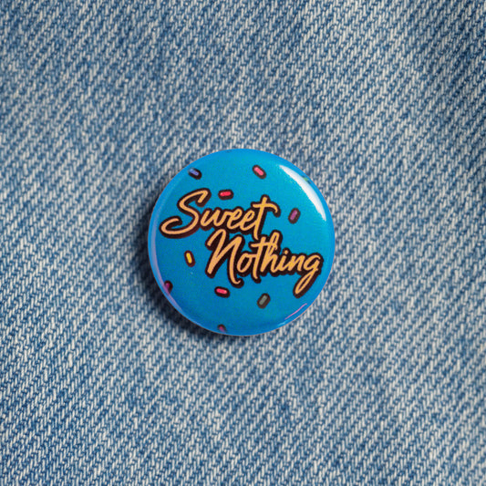 'Sweet Nothing' Badge